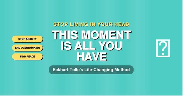 The Power of Now: A Complete Guide to Present-Moment Living
